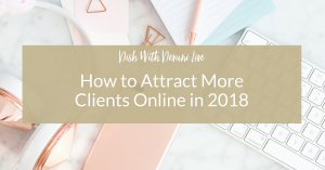 How to Attract More Clients Online in 2018